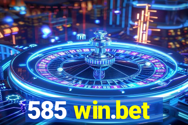 585 win.bet